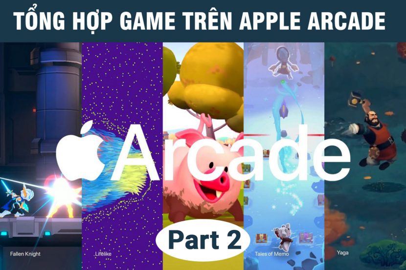Apple Arcade Collection Part 2 – Tổng hợp một số game trên Apple Arcade
