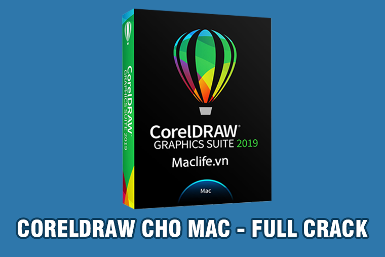 CorelDRAW Graphics Suite 2019 trên Mac – CorelDraw cho Mac bản chuẩn Full Cr4ck