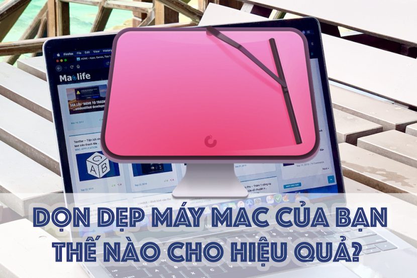 Sử dụng Cleanmymac để dọn dẹp máy Mac của bạn thế nào cho hiệu quả ?