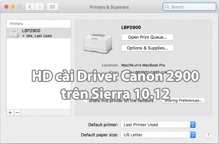 Hướng dẫn chi tiết cách cài Driver Canon 2900, 3000 trên macOS Sierra 10.12, High Sierra 10.13