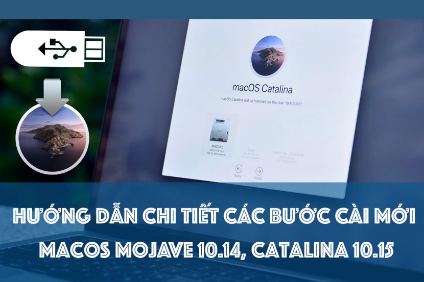 Hướng dẫn chi tiết các bước cài mới macOS Catalina 10.15, Mojave 10.14