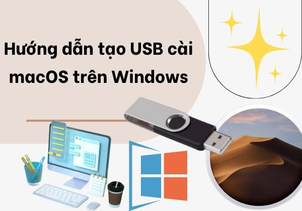 Tạo USB cài macOS trên Windows chi tiết nhất Tạo USB cài macOS trên Windows chi tiết nhất