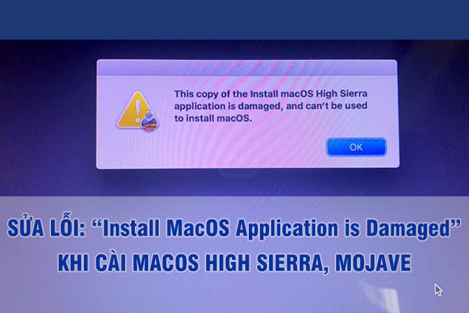 Sửa lỗi “Install MacOS Application is Damaged, Can’t be Used to Install MacOS” khi cài mới macOS
