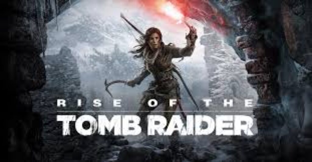 Rise of the Tomb Raider – Game hành động, phiêu lưu kinh điển