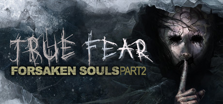 True Fear: Forsaken Souls Part 2 – Truy tìm đồ vật